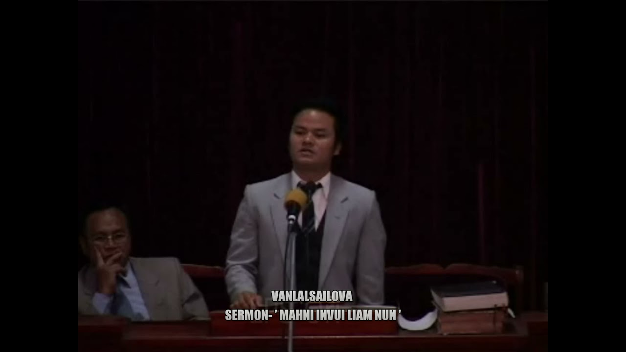 VANLALSAILOVA SERMON- MAHNI INVUI LIAM NUN