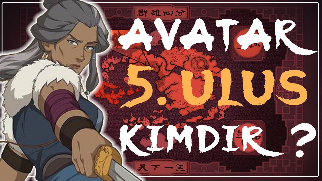 Avatar Son Hava Bükücü | 5. Ulus Kimdir?
