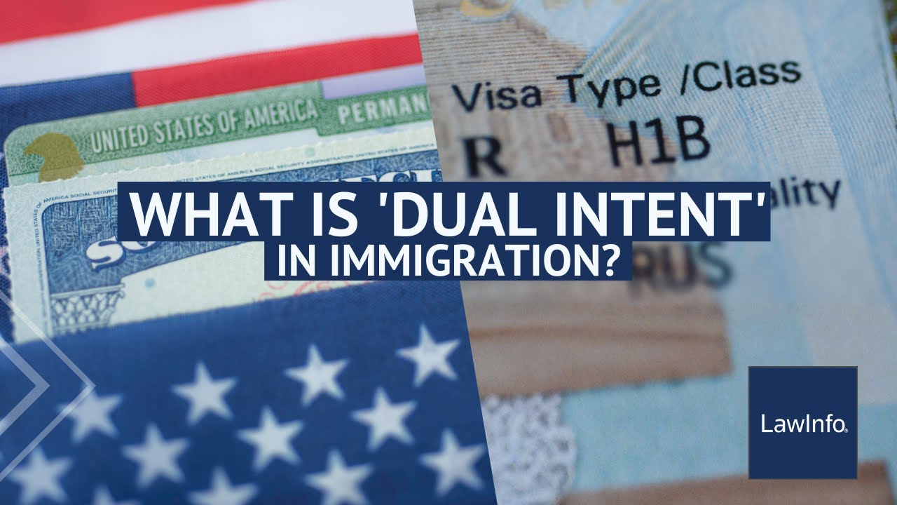 What Is 'Dual Intent' in Immigration? | LawInfo