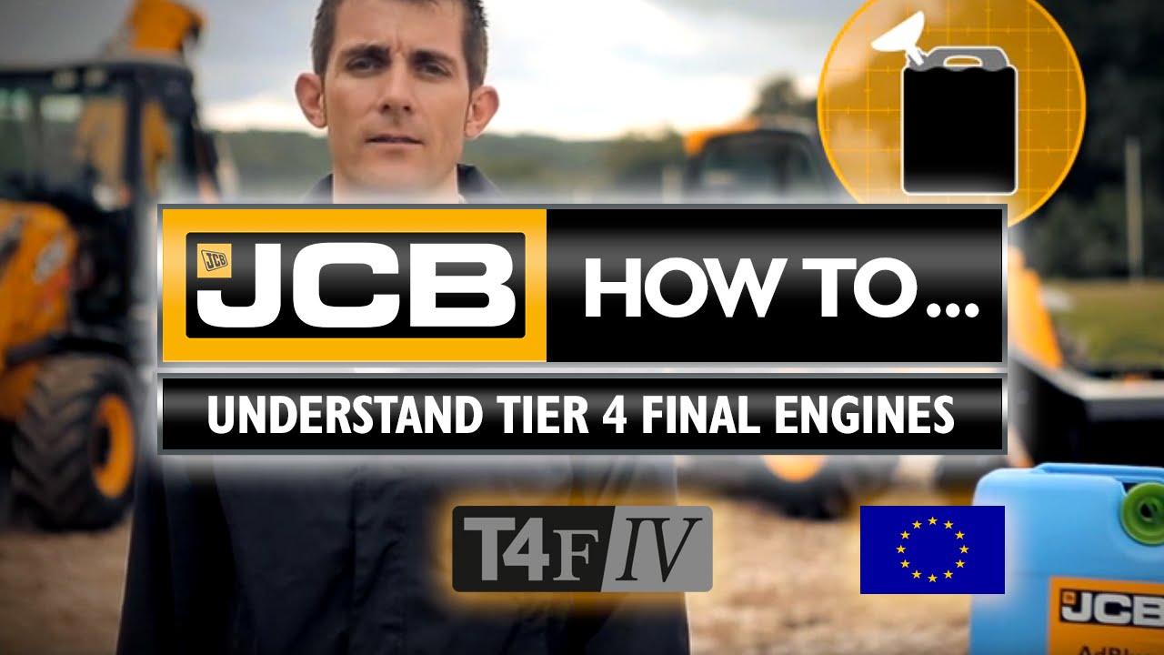 JCB - How to understand the Tier 4 / Stage IV Final Engine - Europe