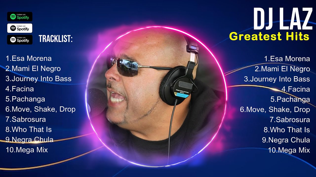 DJ Laz 2024 Songs ~ DJ Laz Music Of All Time ~ DJ Laz Top Songs