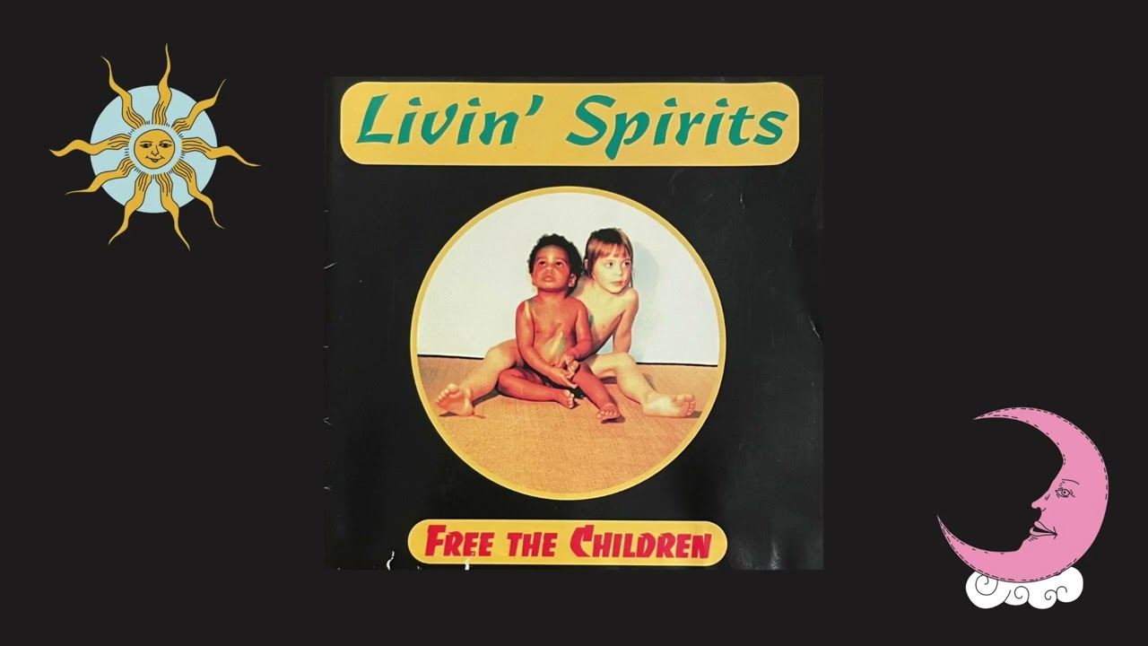 Livin' Spirits - Free The Children