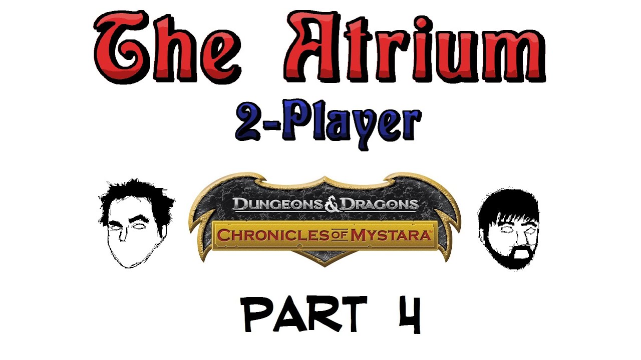 Chronicles of Mystara - Part 4 - The Atrium 2-Player