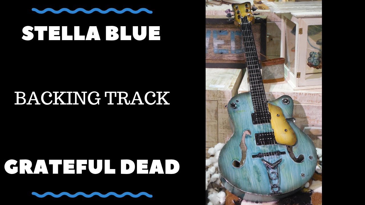 Stella Blue - Backing Track - Grateful Dead
