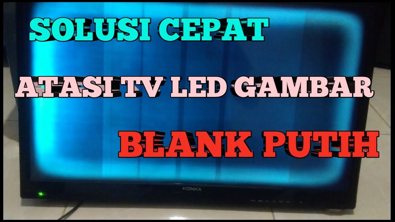 TV LED KONKA GAMBAR BLANK PUTIH MEMBINGKAI