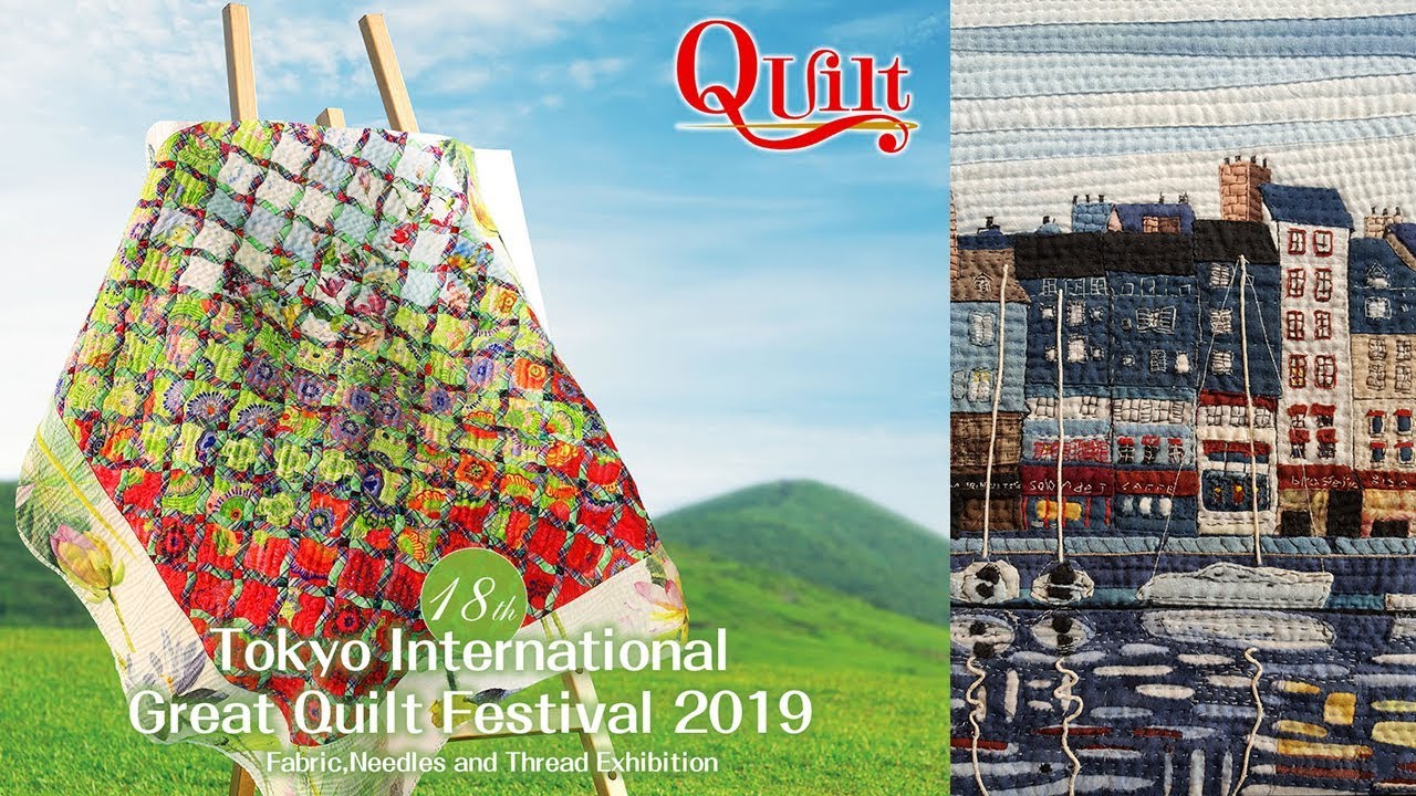 Tokyo International Great Quilt Festival 2019 ② │ 도쿄 국제 퀼트 페스티벌