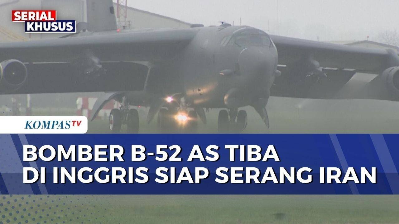 Pesawat Pengebom B-52 Milik AS Tiba di RAF Fairford Inggris Siap Serang Iran | KOMPAS PETANG