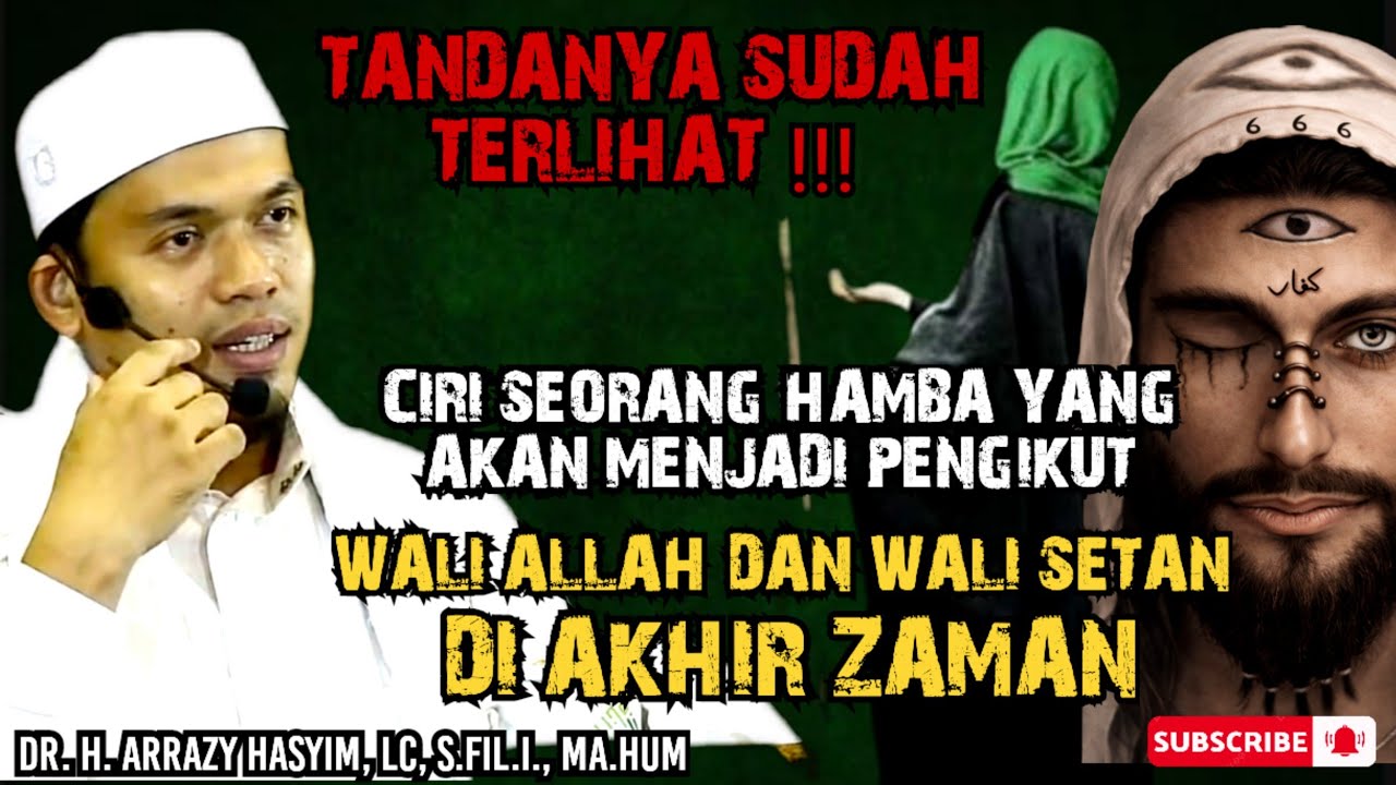 TANDANYA SUDAH TERLIHAT‼️PENGIKUT WALI ALLAH DAN WALI SETAN DI AKHIR ZAMAN - BUYA ARRAZY HASYIM