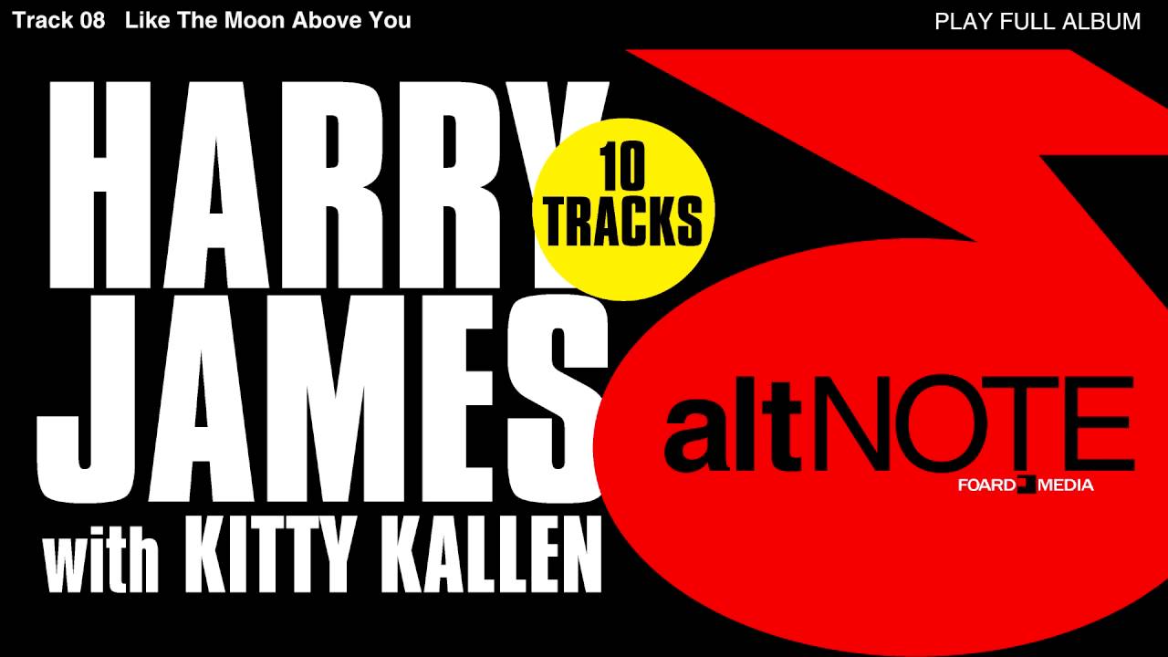 08 Harry James with Kitty Kallen - Like The Moon Above You
