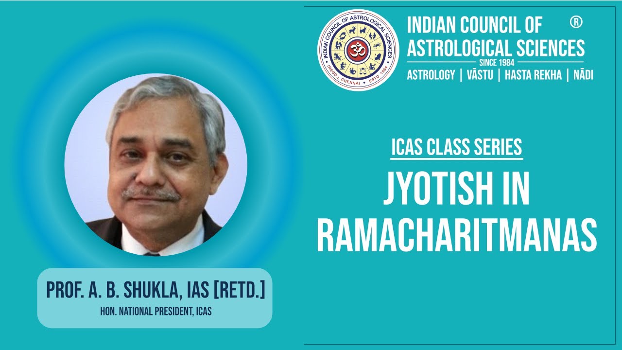Jyotish in Ramcharitmanas | Prof. A.B.Shukla I.A.S.[Retd.] | ICAS class series