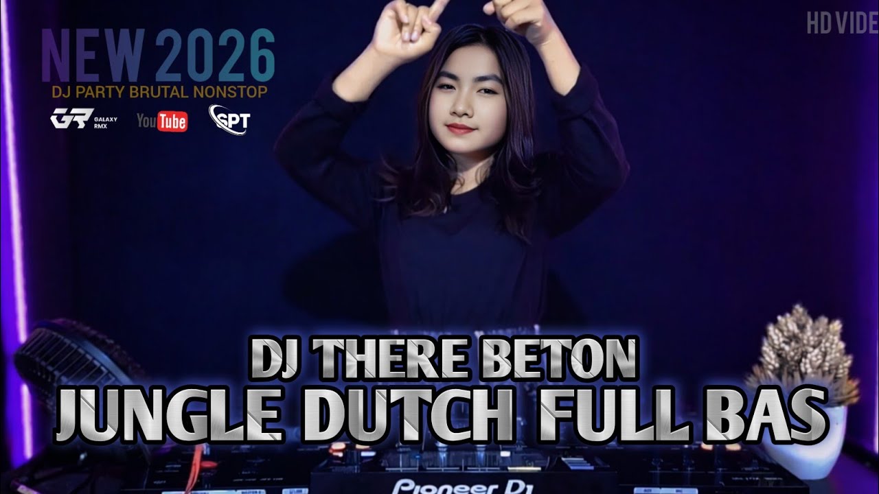 BAS NYA MAKIN GILA !! DJ THERE BETON JUNGLE DUTCH FULL BAS