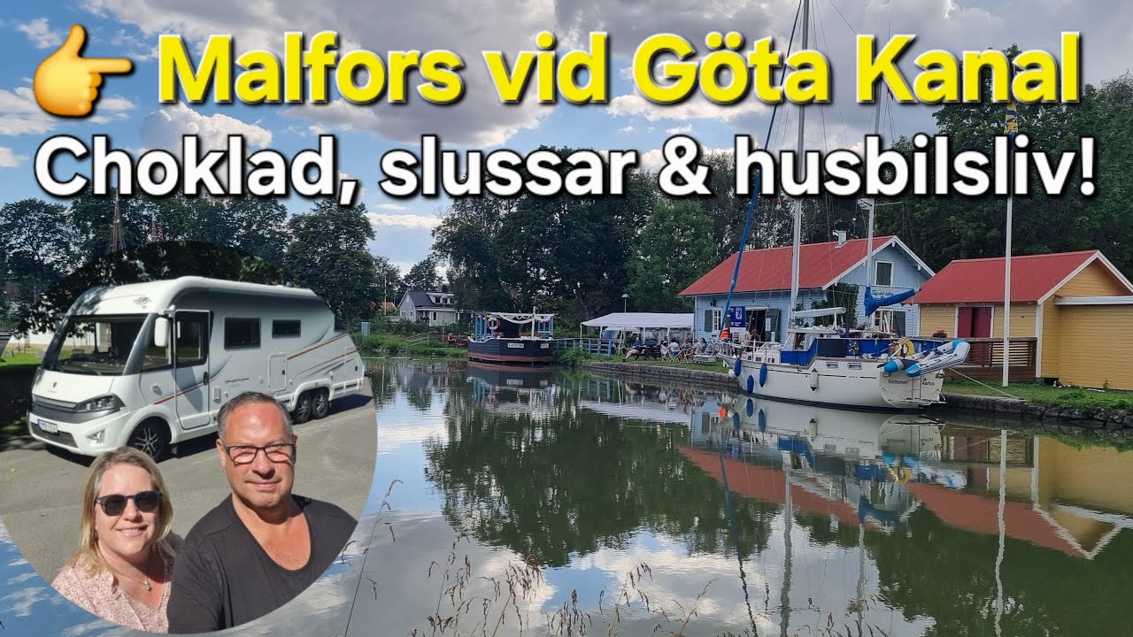 👉 Sista stoppet: Malfors vid Göta Kanal | Husbil, Cloetta & slussar