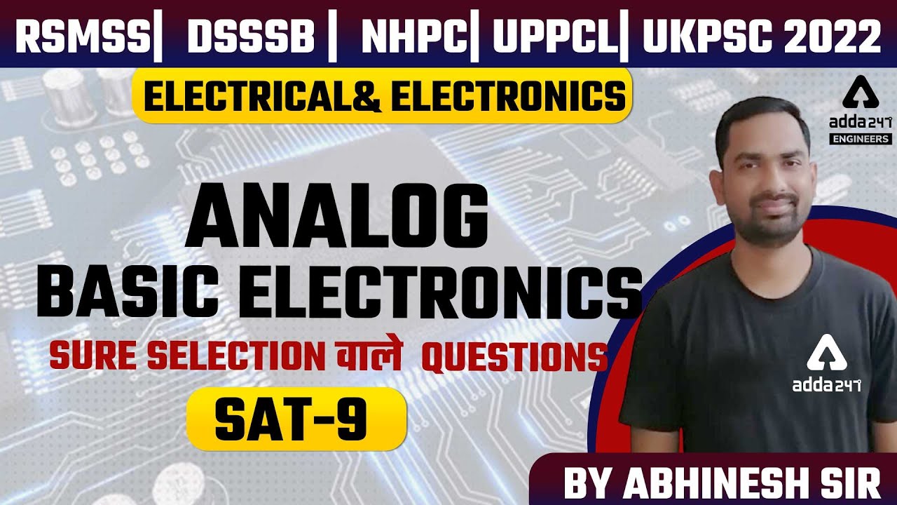 RSMSSB/DSSSB/NHPC/UPPCL/UKPSC 2022 | Electrical & Electronics | Battle of Analog Electronics #9