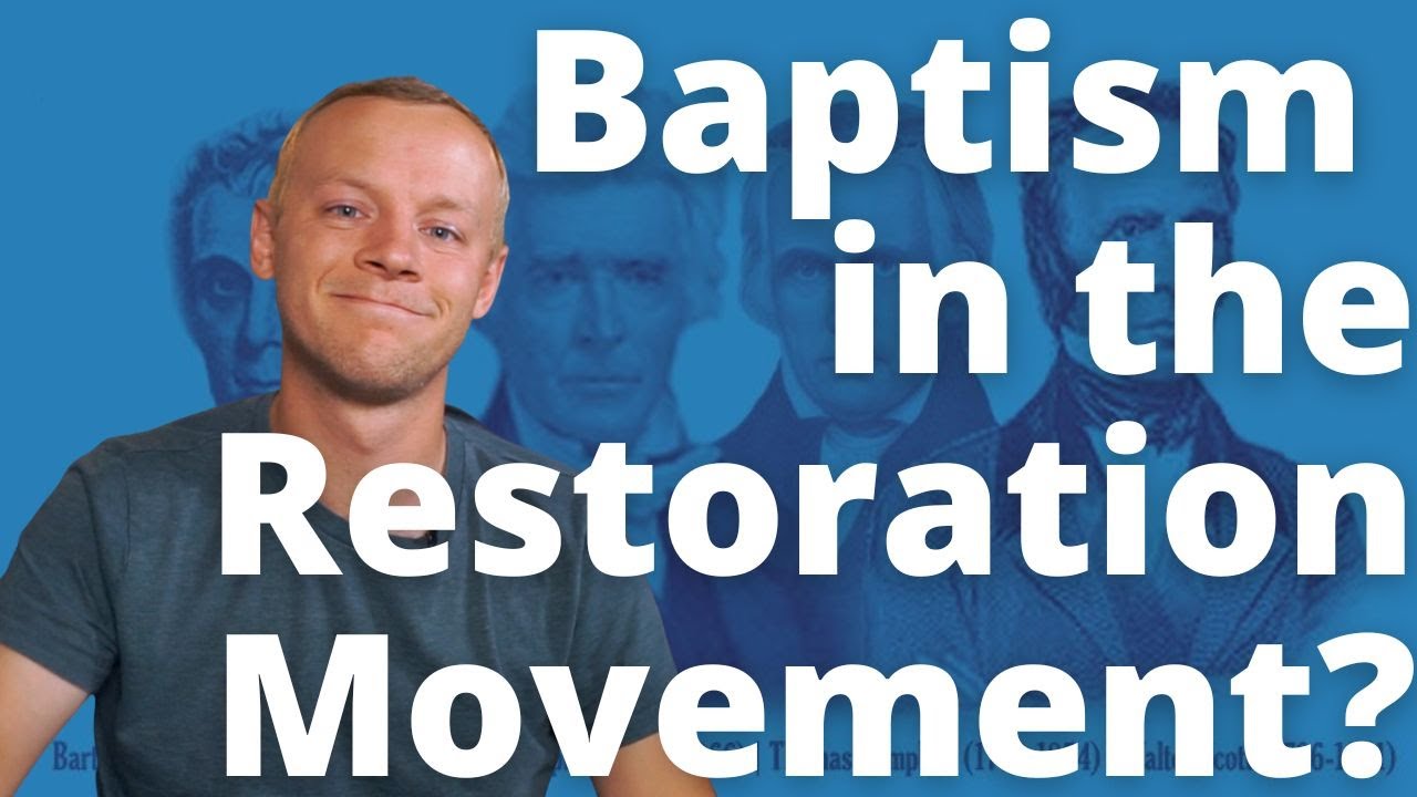 How did the Stone-Campbell Movement Restore baptism? | A Brief History of Baptism part 4