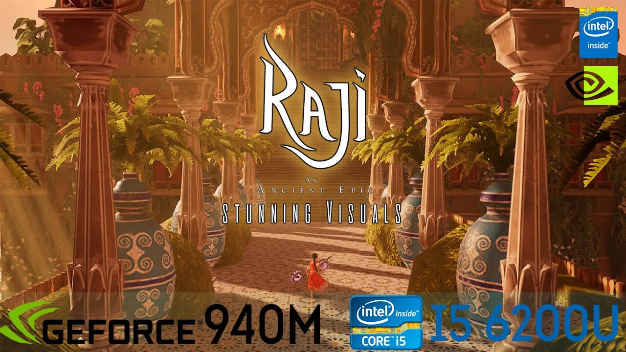 Raji An Ancient Epic on 940M Nvidia 940 ,940mx | Intel core i5 6200u|Low,High,Medium Settings