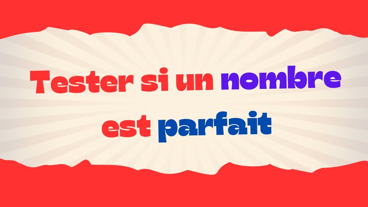#algorithme nombre parfait