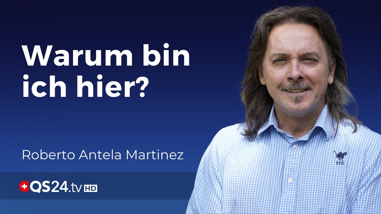 Warum bin ich hier? | Roberto Antela Martinez im Gespräch | Der Sinn des Lebens | QS24 28.09.2019