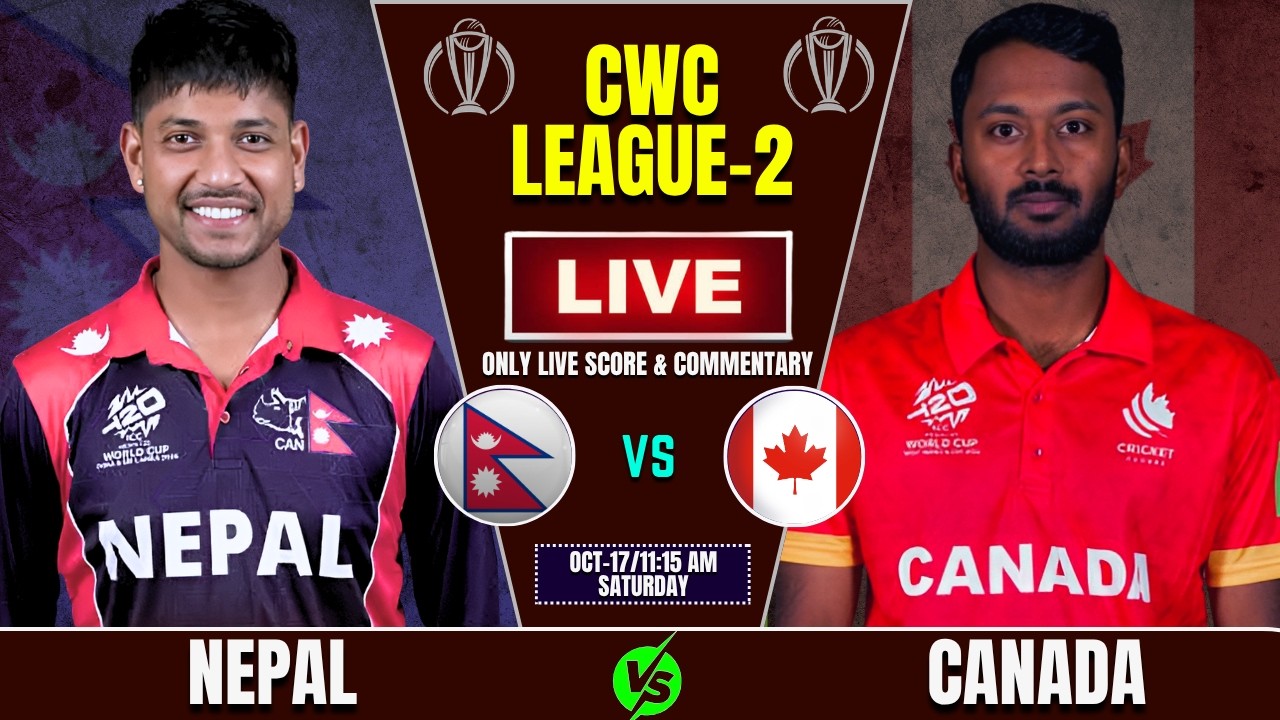 NEPAL vs CANADA CWC LEAGUE-2 CRICKET MATCH LIVE SCORE & COMMENTARY BY COMBOX