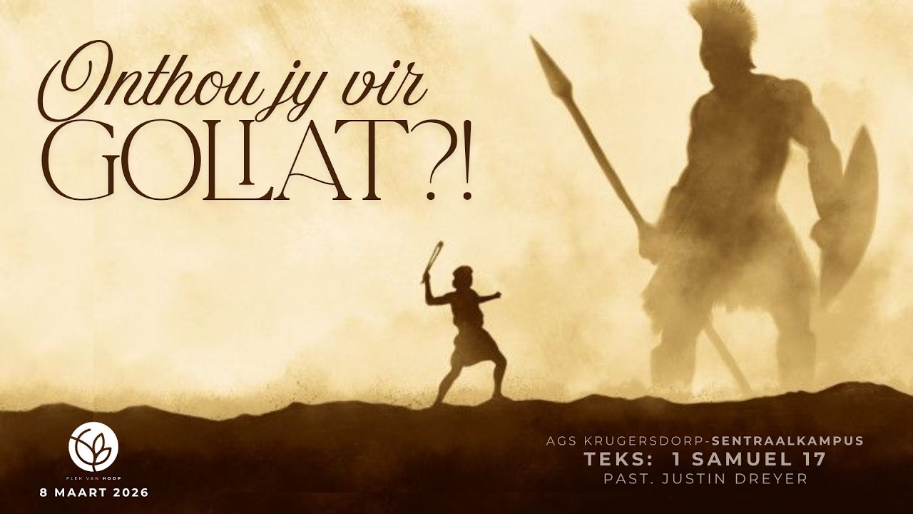 Sondag 8 Maart 2026 | Onthou jy vir Goliat?! | Past. Justin Dreyer| AGS Krugersdorp-Sentraalkampus