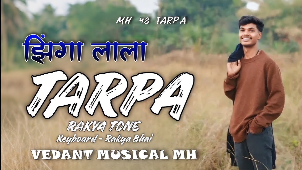 झिंगा लाला तारपा | RAKYA TONE | VEDANT MUSICAL MH | MH 48 TARPA | TRENDING TARPA 2025