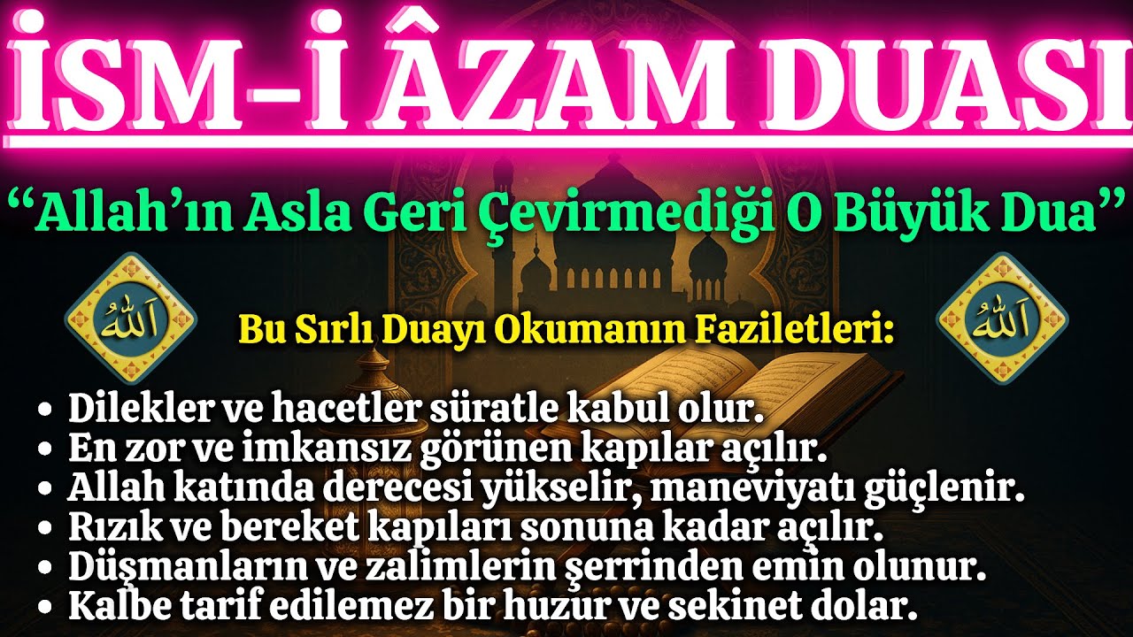 Allah'ın Asla Geri Çevirmediği O Büyük Dua: Bu Sırlı İSM-İ ÂZAM'ı Dinle!