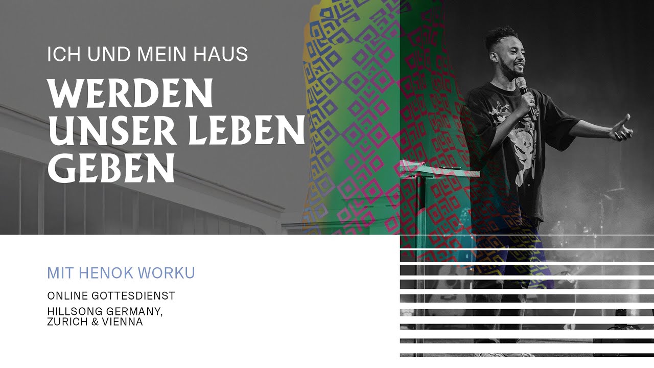 ICH UND MEIN HAUS WERDEN UNSER LEBEN GEBEN | HENOK WORKU | HILLSONG GERMANY ONLINE
