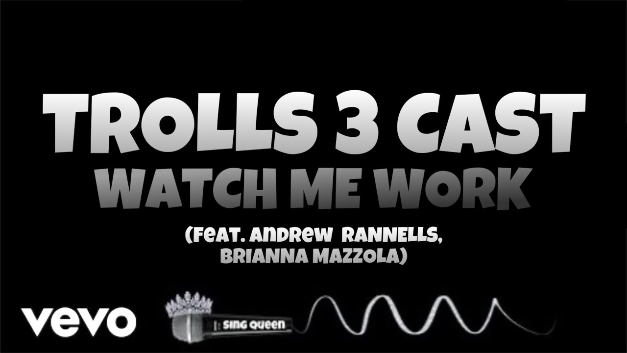 TROLLS 3 Cast - Watch Me Work (Karaoke Version) &bull; Sing Queen