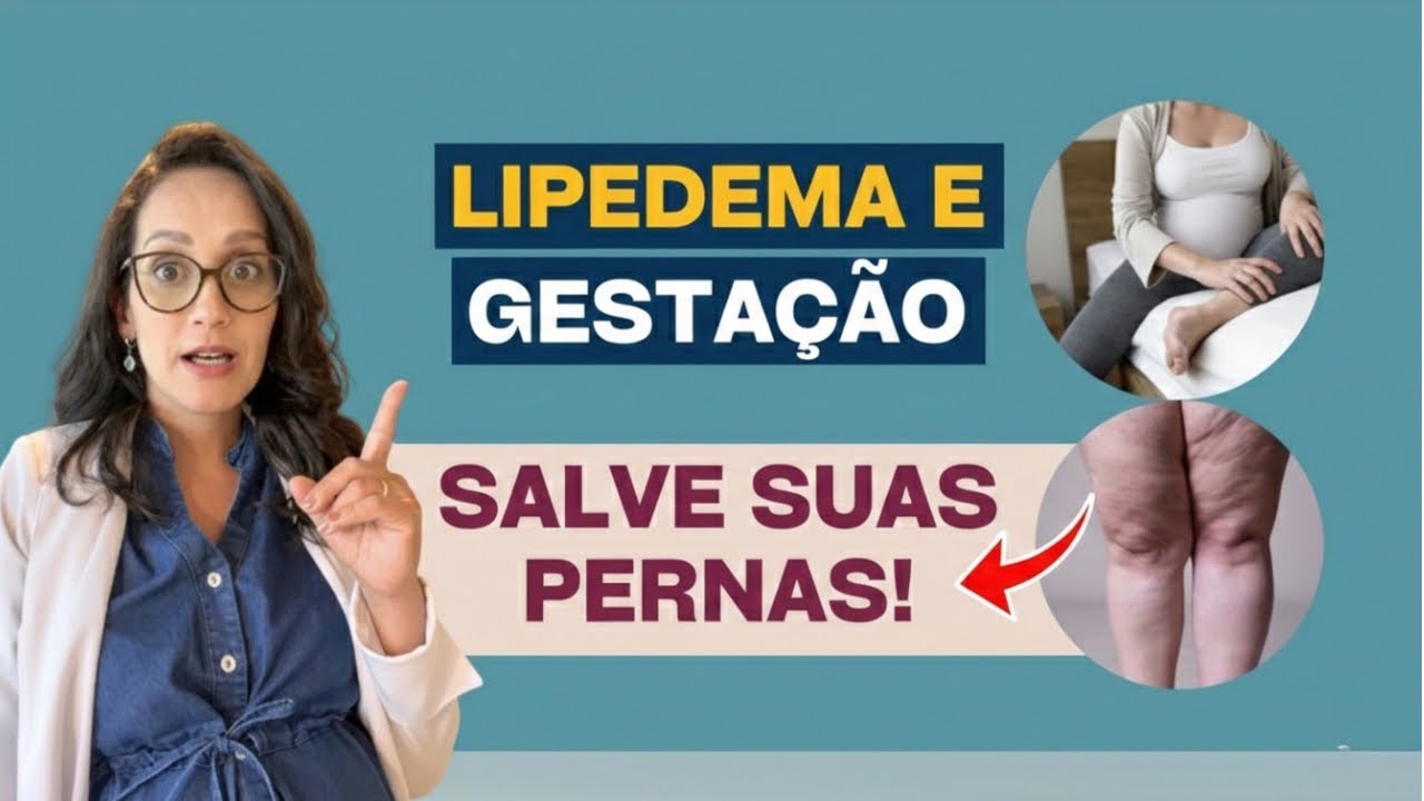 Lipedema e Gravidez: Salve suas pernas! (Diário de uma Médica)