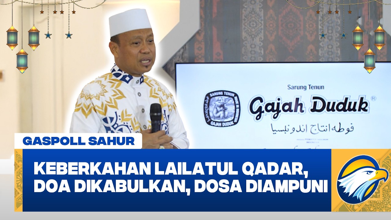 Gaspoll Sahur - Malam Penuh Rahmat, Meraih Keberkahan Lailatul Qadar