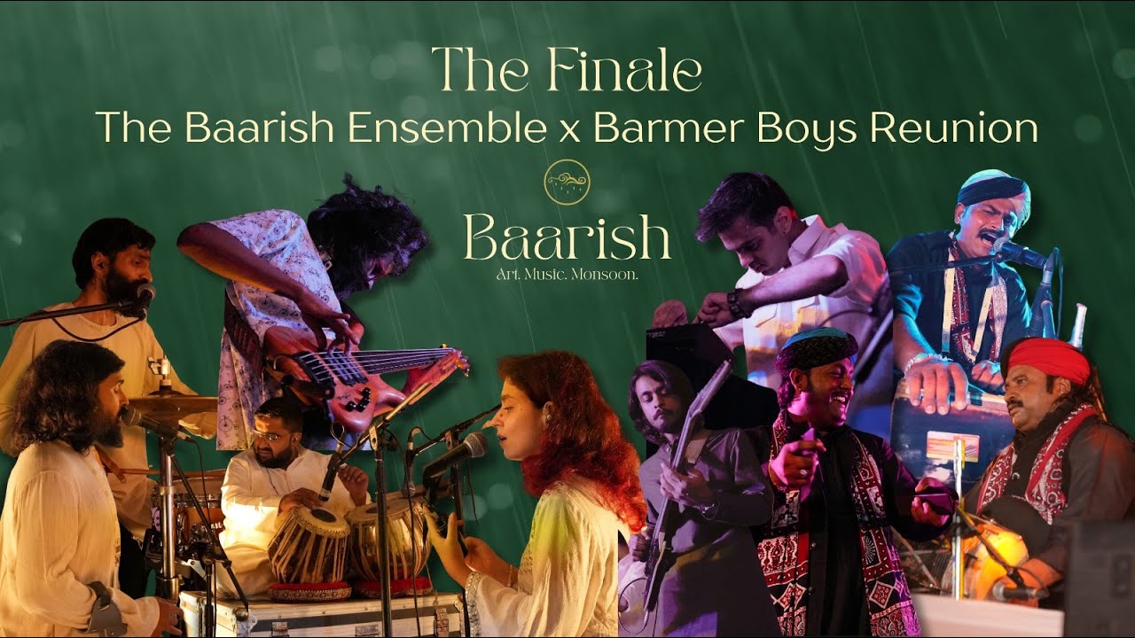 Baarish Chapter 2 - The Finale: Baarish Ensemble x Barmer Boys Reunion