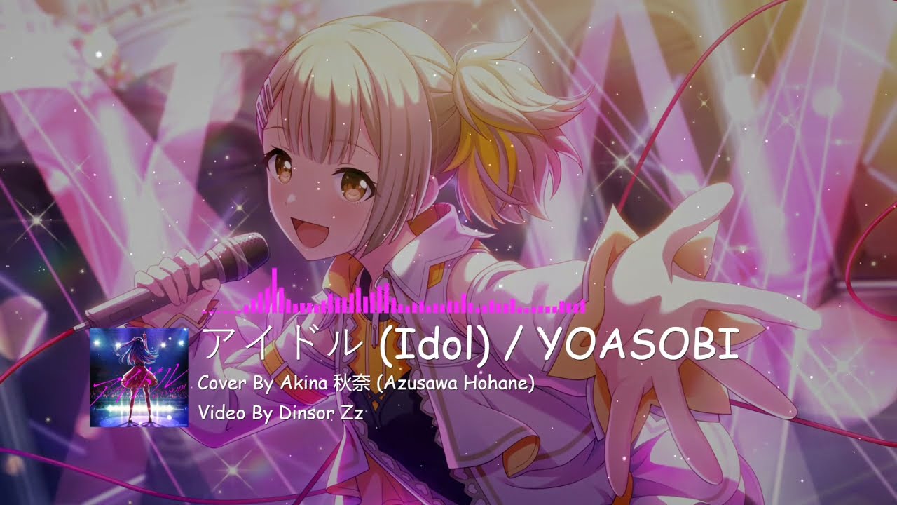 【プロセカ】アイドル (Idol) YOASOBI / Azusawa Kohane Cover (Cv.秋奈 Akina) [CC lyrics TH/JP/EN]