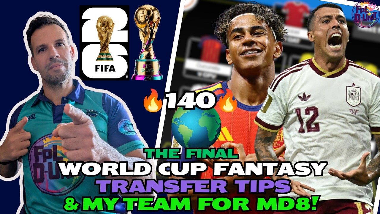 NO 140 IN THE WORLD! 🌍ALL IN ON SPAIN? | THE FINAL/MATCHDAY 8 WORLD CUP FANTASY TIPS & MY TEAM! 🔥🎉✅