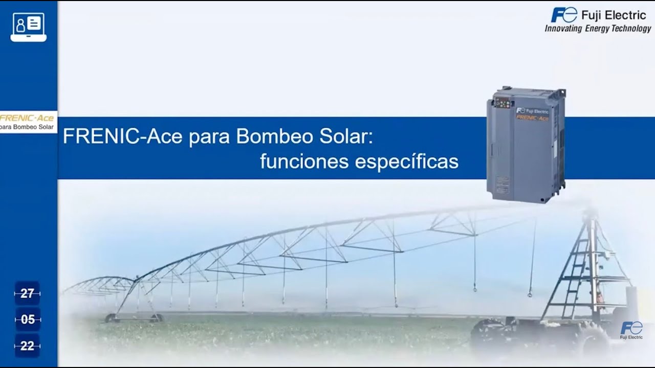 Webinar: FRENIC-Ace para Bombeo Solar: funciones específicas