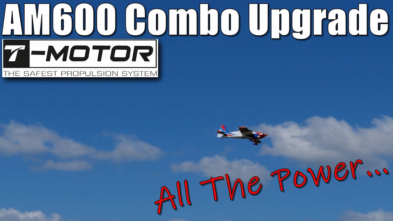 T-Motor AM600 Combo with AM116 ESC Upgrade on Extreme Flight 60