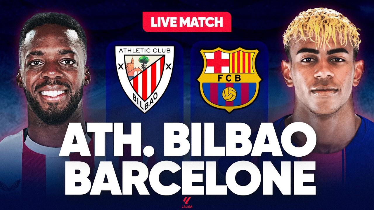 🔴 ATHLETIC BILBAO - BARCELONE LIVE / 🔥CHOC A SAN MAMES ! L'AVANT LIGUE DES CHAMPIONS ! / 🏆 LIGA