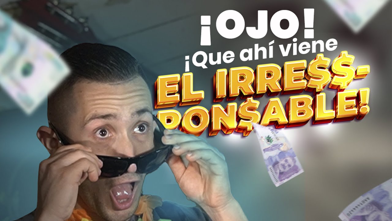 EL IRRESPONSABLE