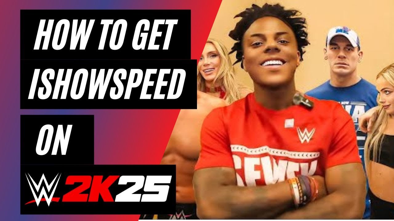 Как получить iShowSpeed ​​в WWE 2K25