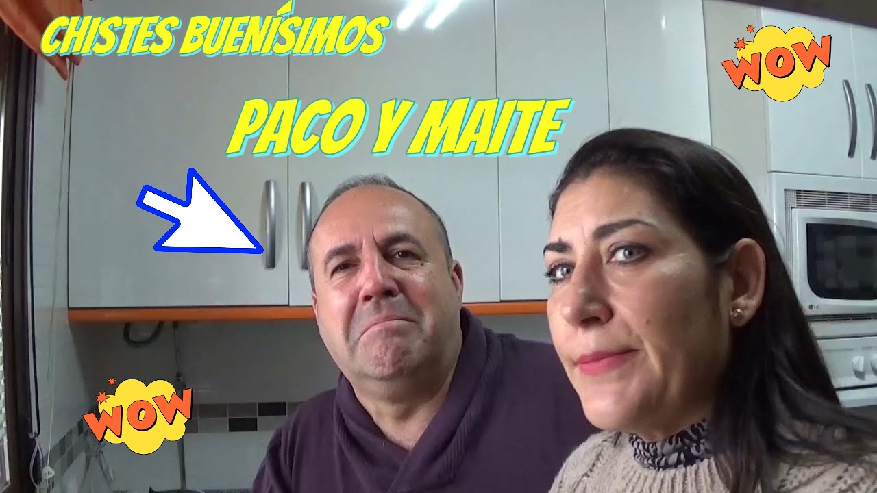chistes buenísimos de Paco y Maite