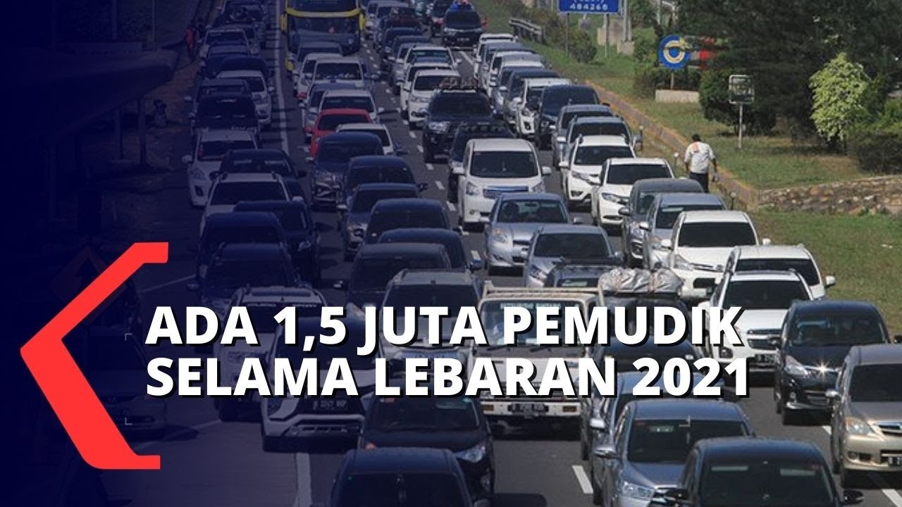 Menhub: Ada 1,5 Juta Pemudik di Lebaran 2021