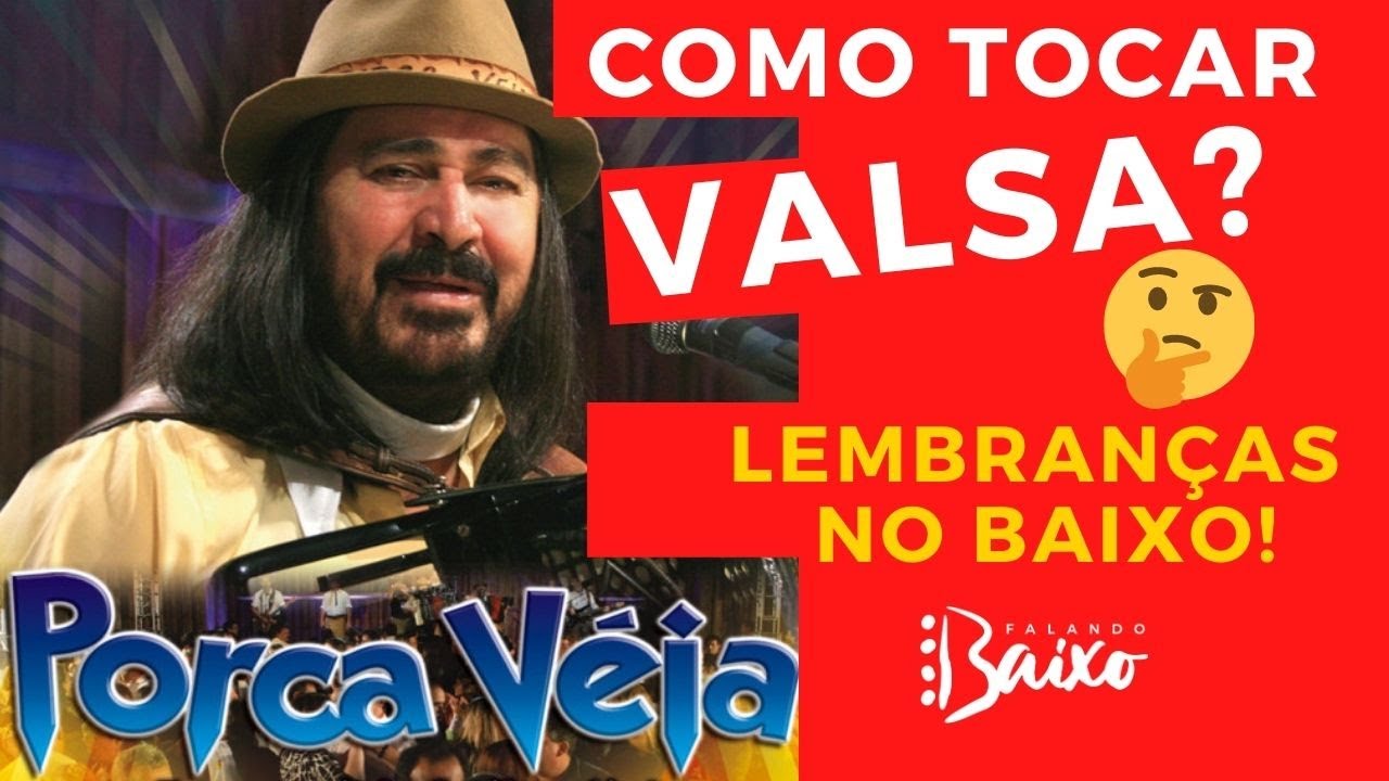 Como Tocar Valsa - Lembranças Porca Véia no Baixo - Falando Baixo