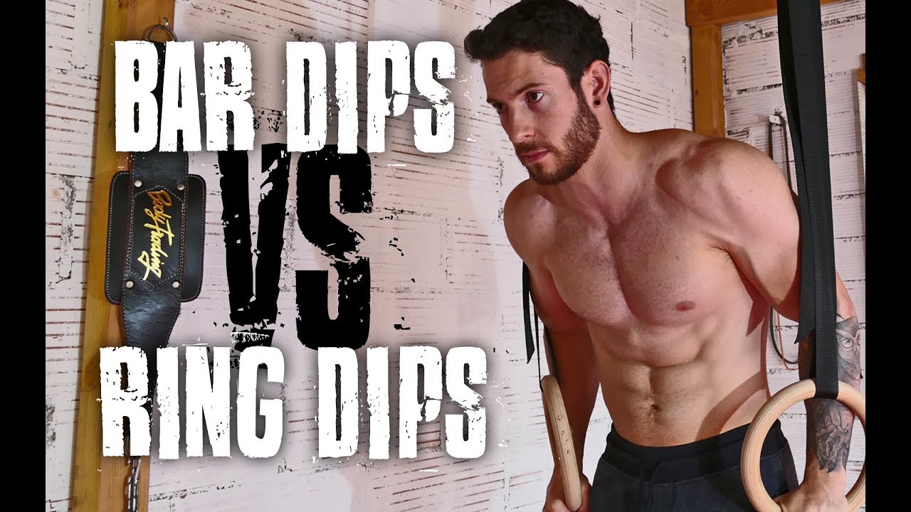 BAR DIPS VS RING DIPS