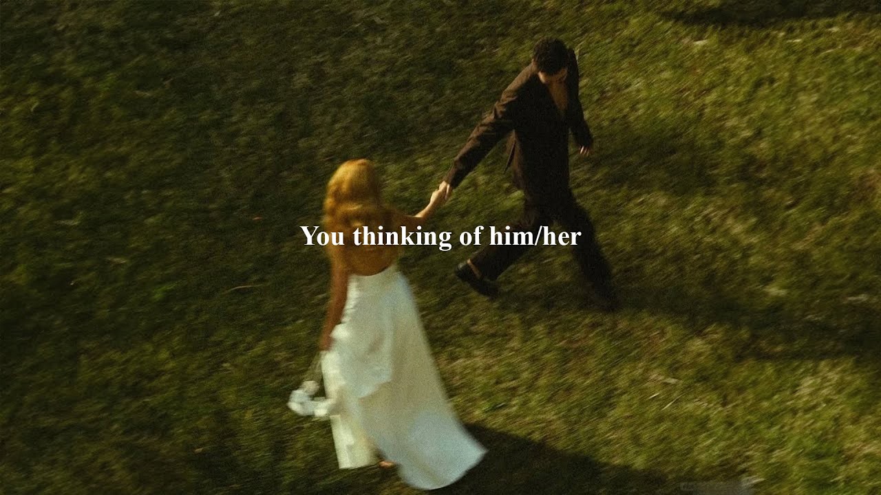 (playlist) You thinking of him/her