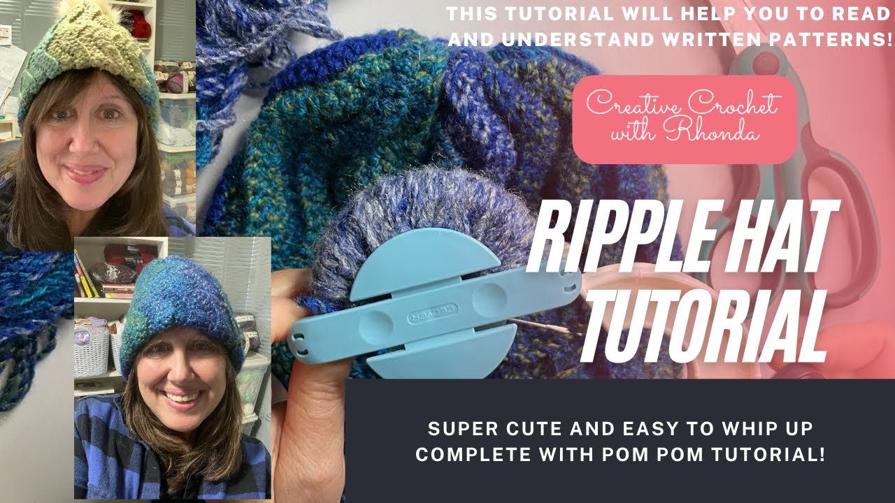 Rhonda’s Easy Ripple Hat Crochet Tutorial and Crochet Pom Pom Tutorial!
