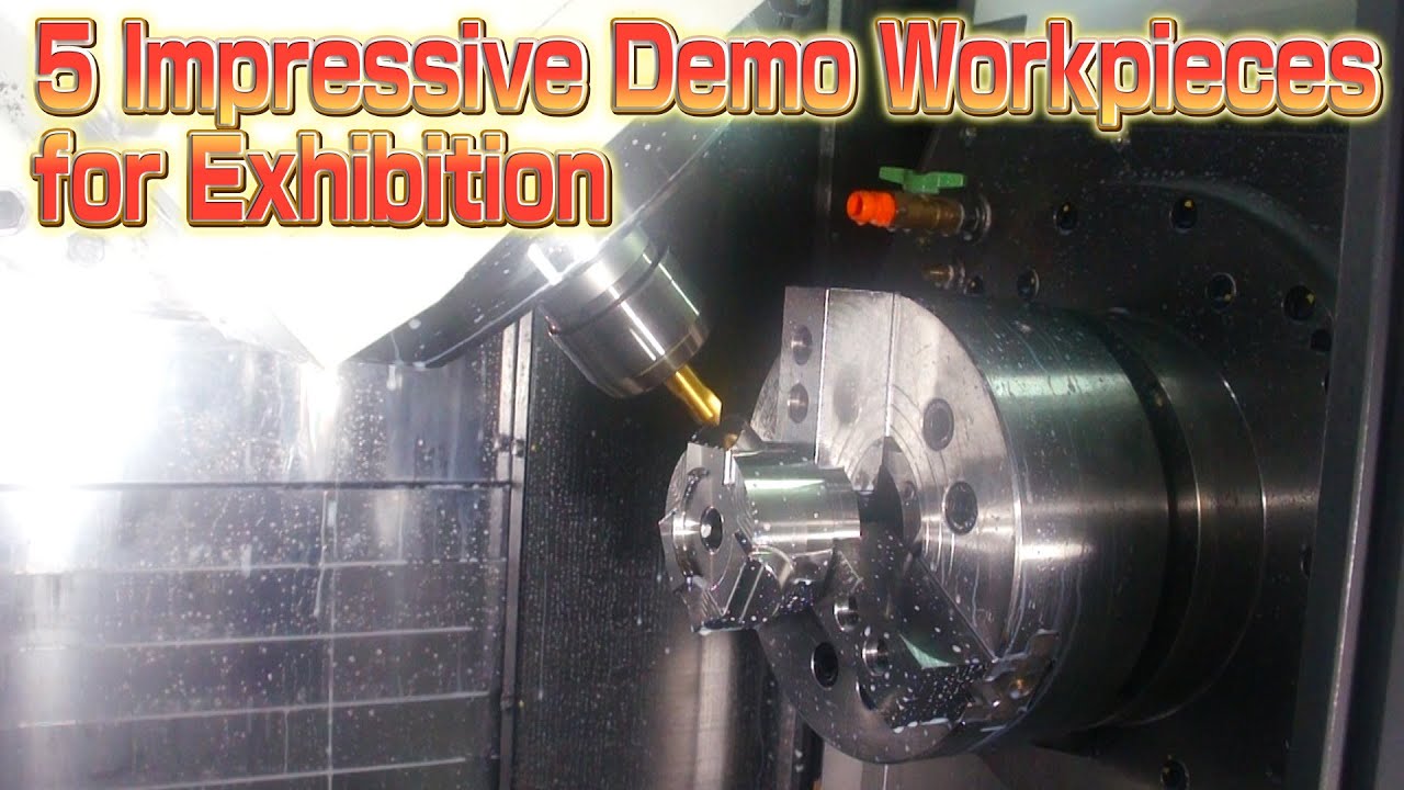 5 Impressive Demo Workpieces for Exhibition！