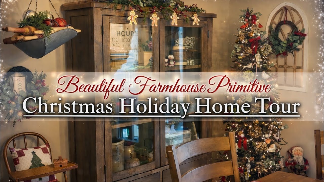 FARMHOUSE PRIMITIVE CHRISTMAS HOLIDAY HOME TOUR ~ BEAUTIFUL WINTER SEASONAL HOUSE TOURS - 2025