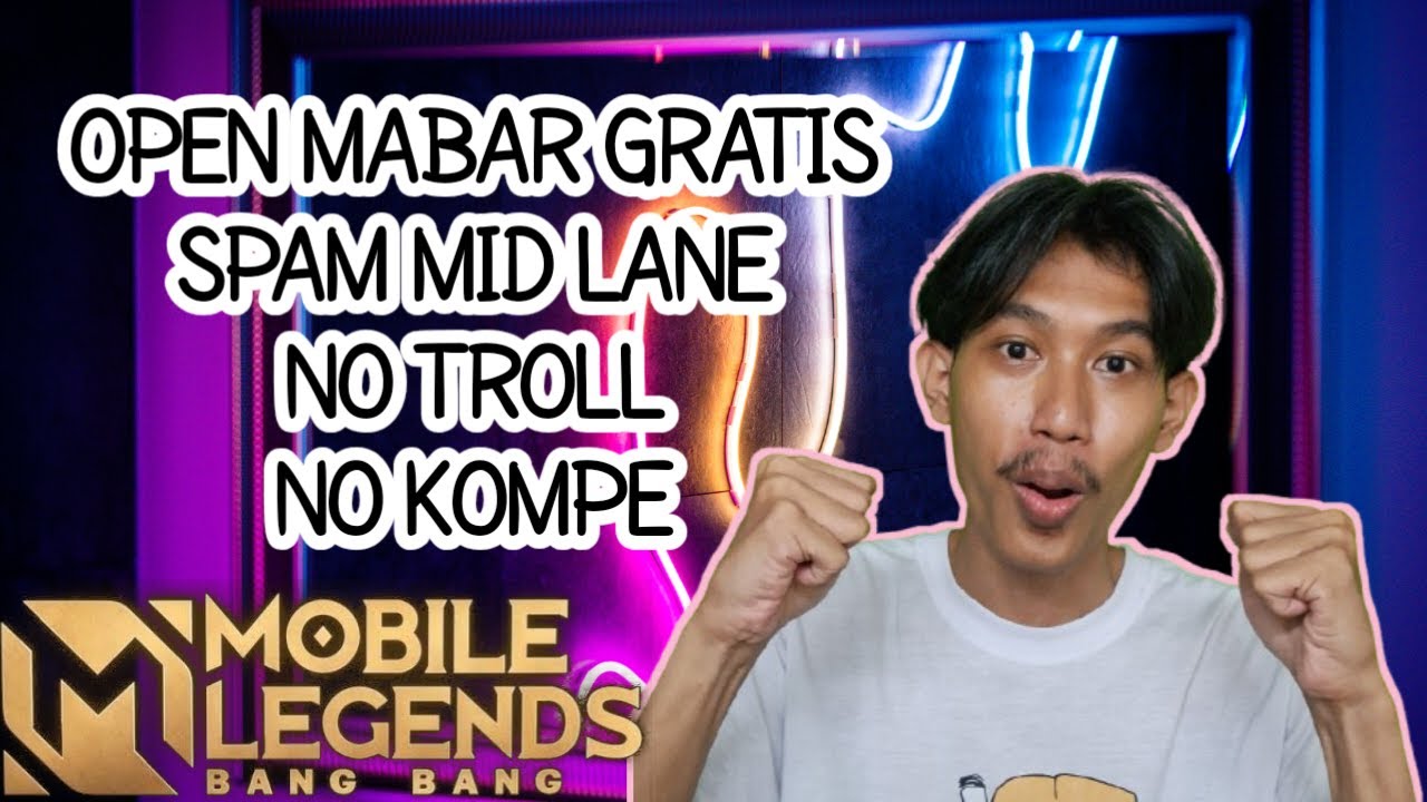 OPEN MABAR GRATIS SPAM MID LANE PART 2 #2