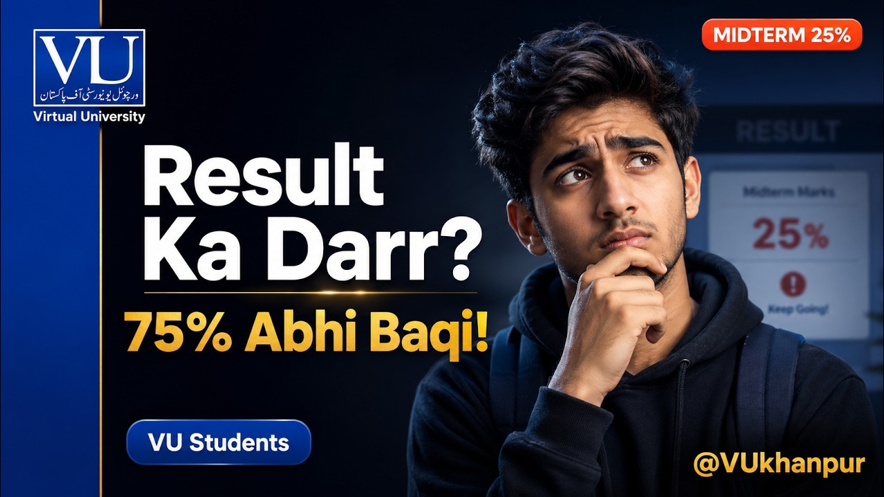 Midterm Ho Gaya... Result Ka Darr Hai?  Yeh Video Abhi Dekho | VU Students 2026 | Virtual University