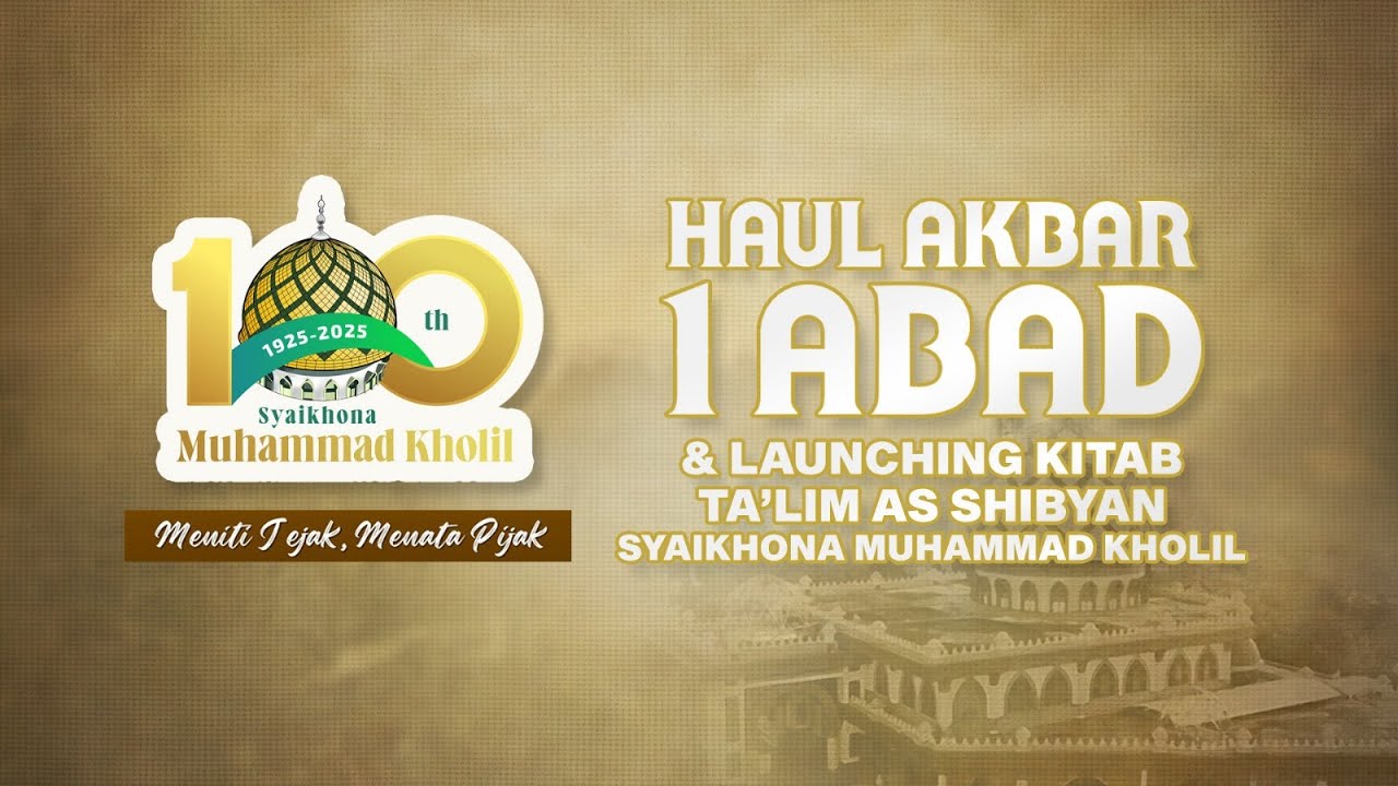 🔴 (LIVE) Haul Akbar 1 Abad Syaikhona Kholil Bangkalan