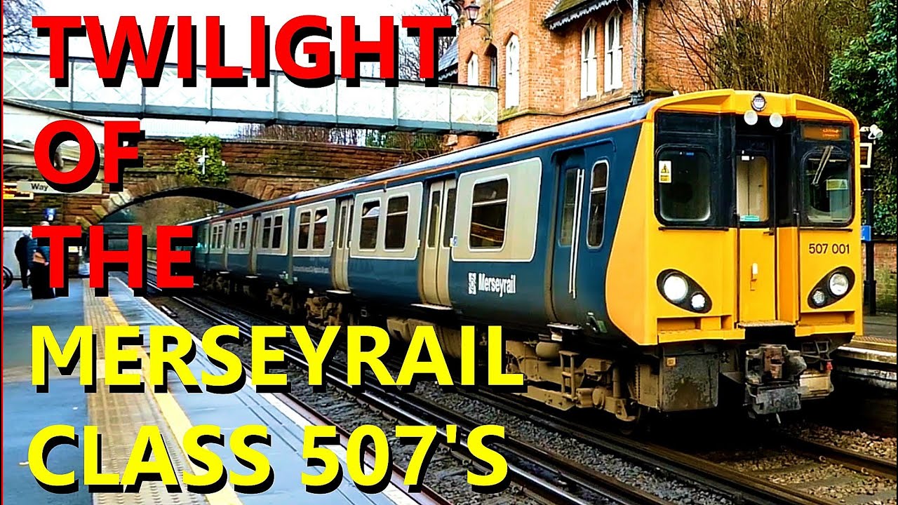Twilight of the Merseyrail Class 507s Merseyrail History