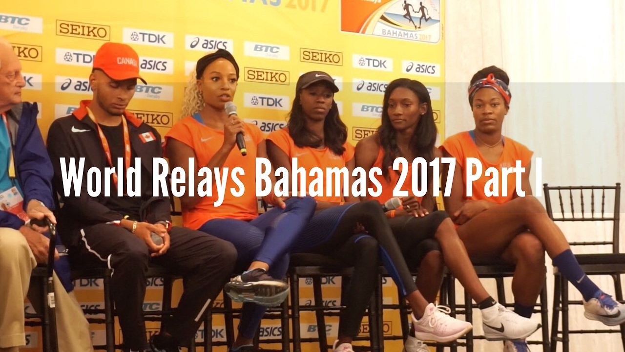 World Relays Bahamas Part I